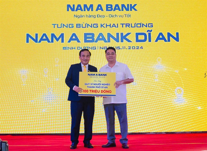 Nam A Bank khai trương thêm chi nhánh mới tại Bình Dương Đại diện Nam A Bank trao tặng Quỹ vì người nghèo Tp.Dĩ An