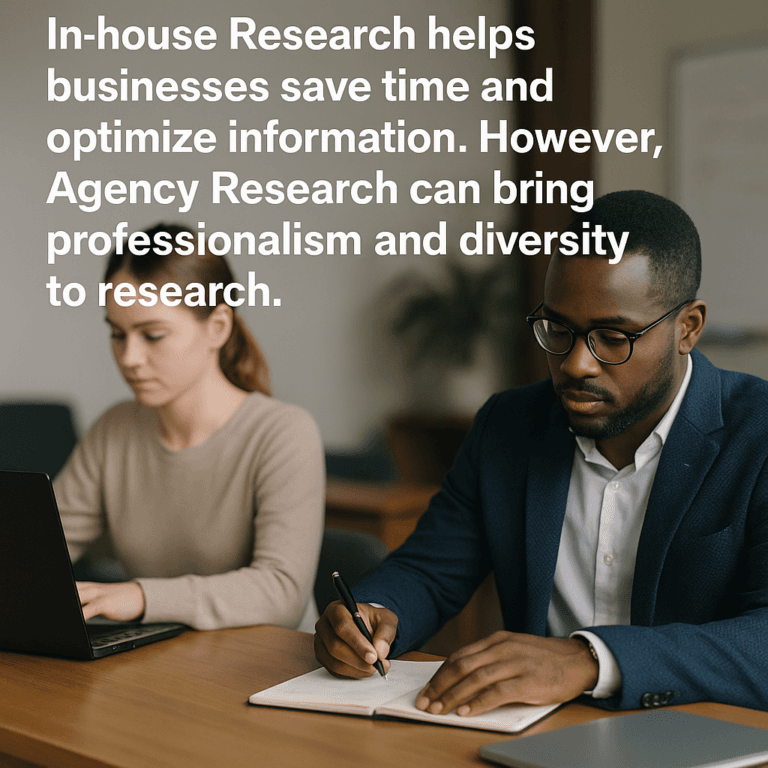 In-house Research and Agency Research: Comparing and Choosing the Optimal Solution for Businesses