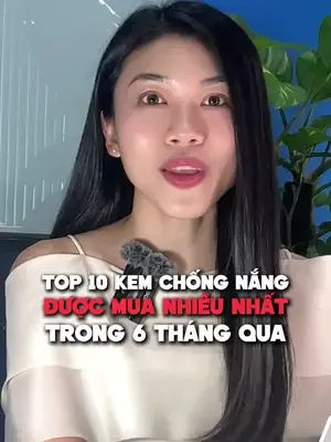 Hè đến rồi, chọn kem chống nắng thôi #intage #learnontiktok #insight #ranking #kemchongnang