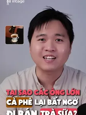 Theo bạn, vì sao các chuỗi cà phê lại bắt đầu bán trà sữa? #intage #learnontiktok #insight